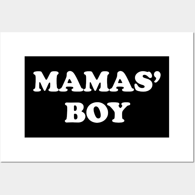 Mama's Boy Wall Art by redsoldesign